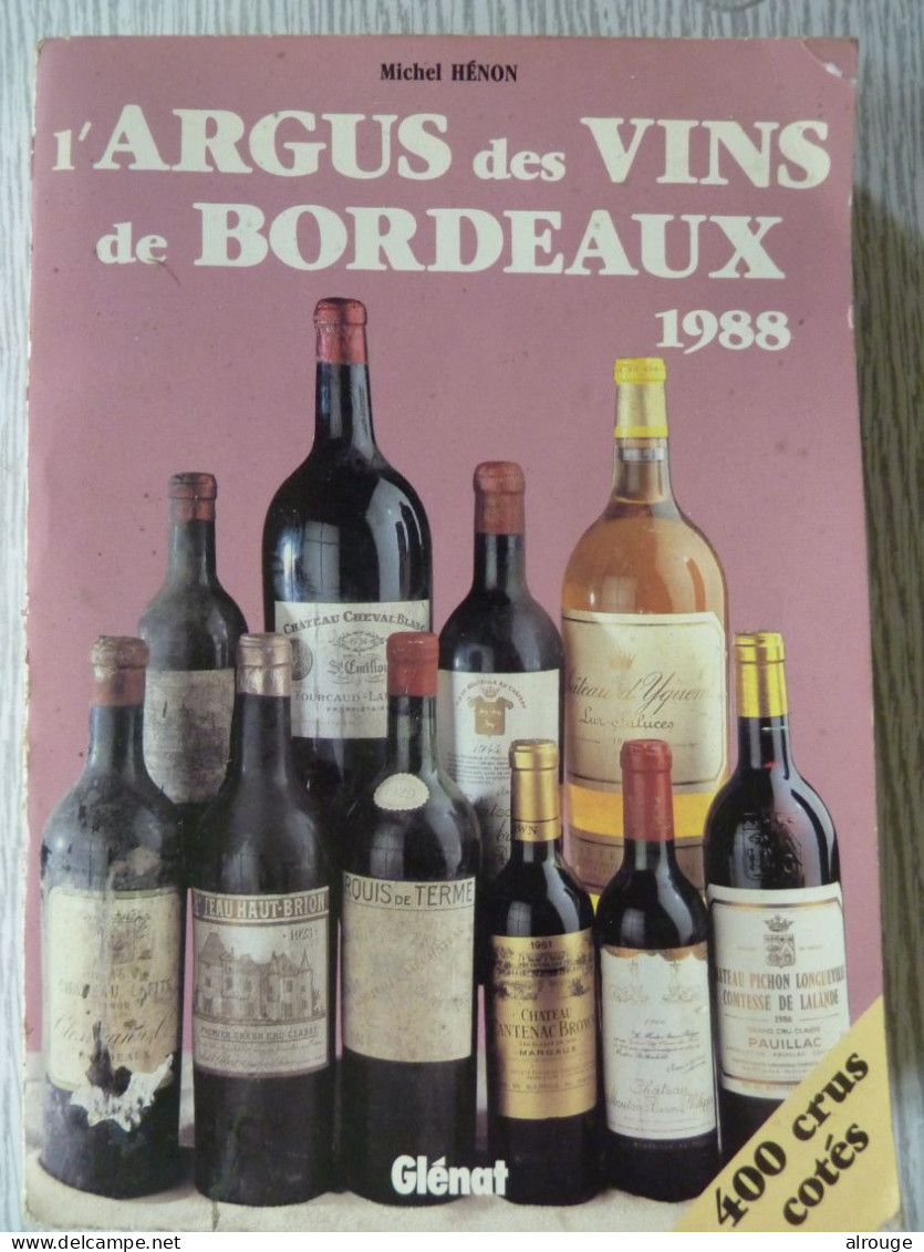L'Argus Des Vins De Bordeaux 1988, Michel Hénon, 438 Pages, Illustré - Gastronomie