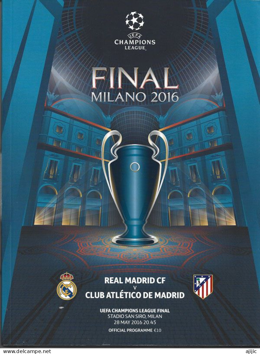 UEFA. CHAMPIONS LEAGUE. FINAL MILANO 2016. REAL MADRID V ATLETICO. Official Programme 120 Pages Full Color - Livres
