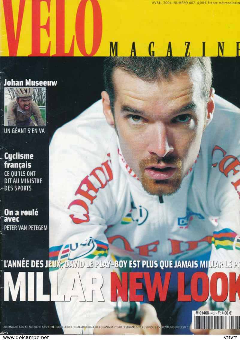 VELO MAGAZINE Avril 2004, N° 407, Johan Museeuw, Van Petegem, David Millar, Engoulvent, Chavanel, Boardman, Vélos Du GS1 - Sport