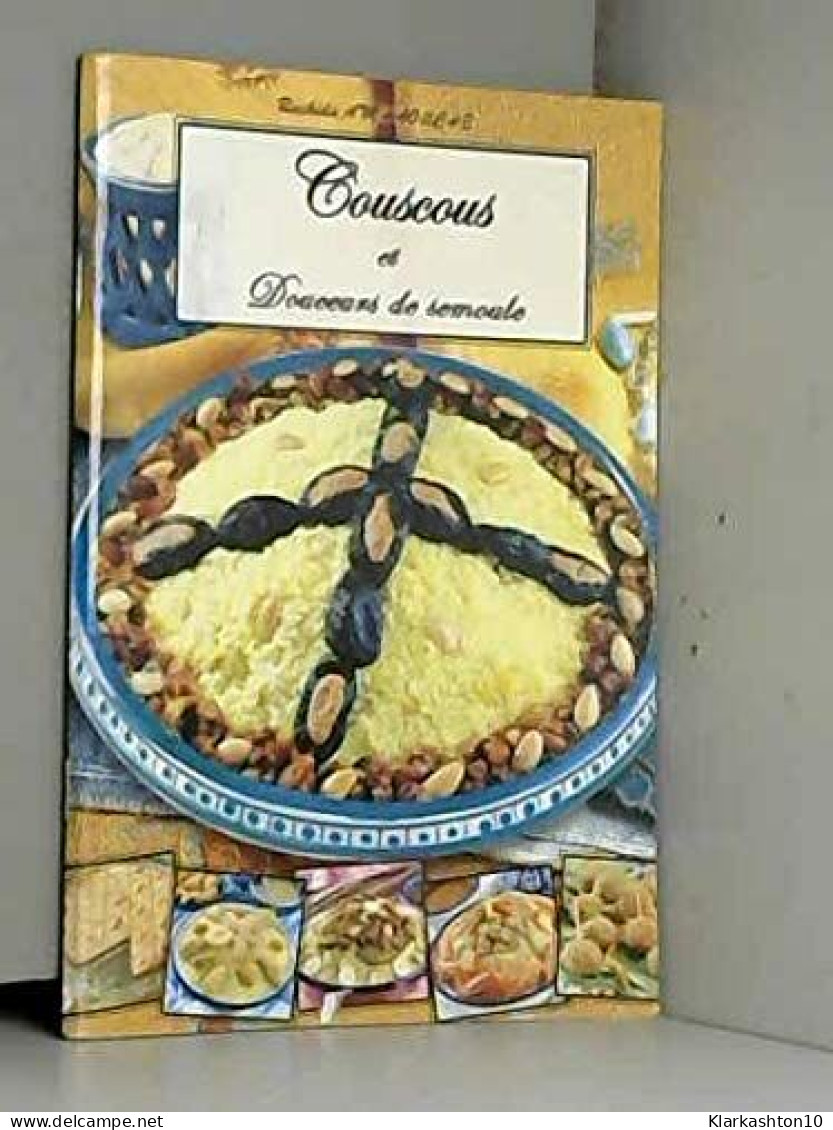 Couscous Et Douceurs De Semoule - Autres & Non Classés