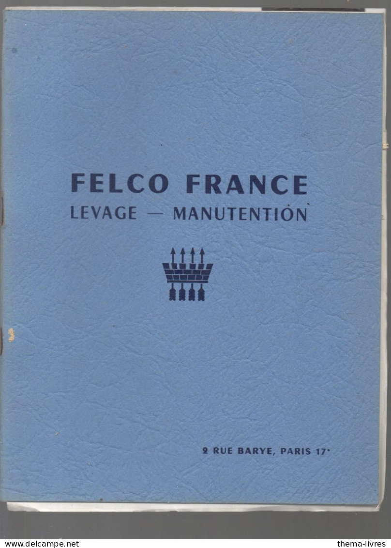 Catalogue (mécanique) FELCO FRANCE Levage Manutention (CAT7232) - Publicités