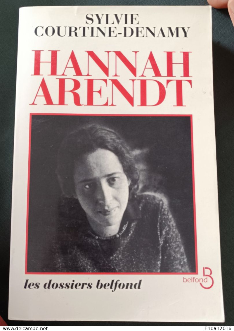 Hannah Arendt :  Sylvie Courtine-Denamy : GRAND FORMAT - Biographie