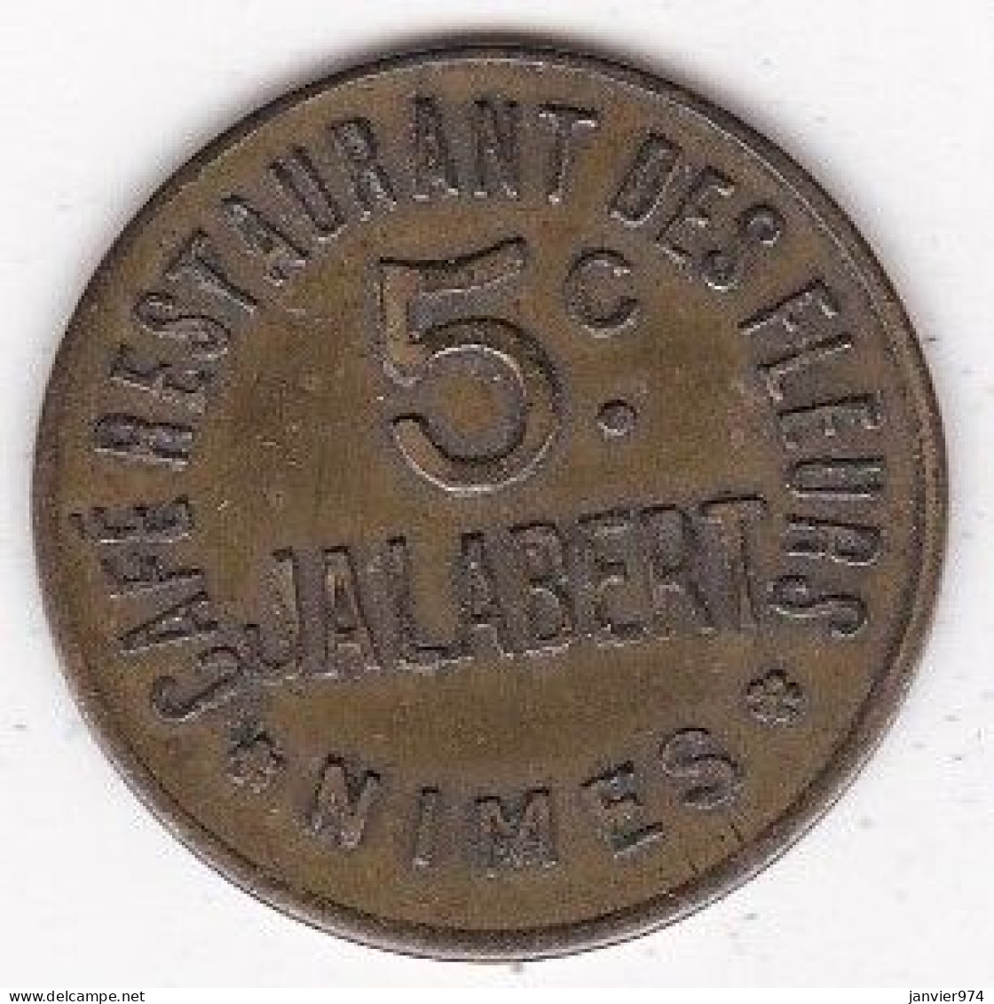 30. Gard. Nîmes. Café Restaurant Des Fleurs. Jalabert 5 Centimes, En Laiton Rond - Monetary / Of Necessity