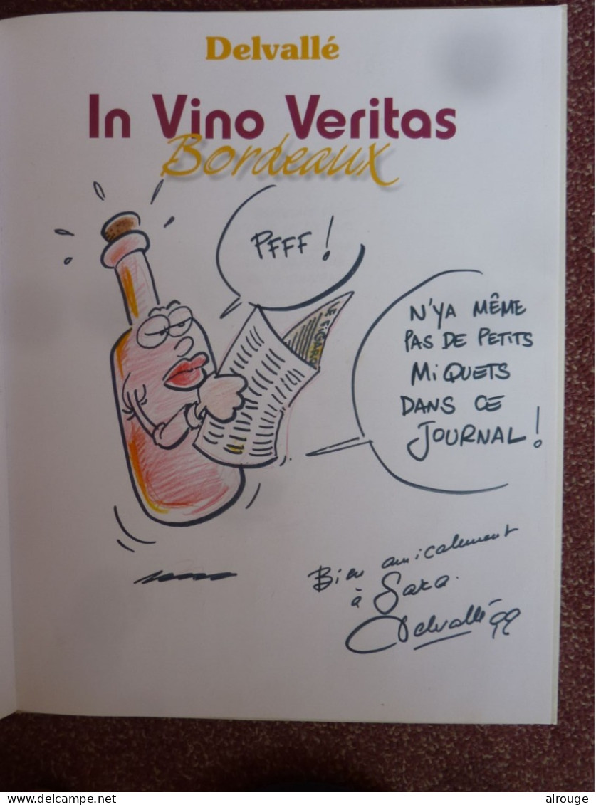 In Vino Veritas Bordeaux, Devallé, 1997, Dédicace Avec Dessin De L'illustrateur - Autres & Non Classés