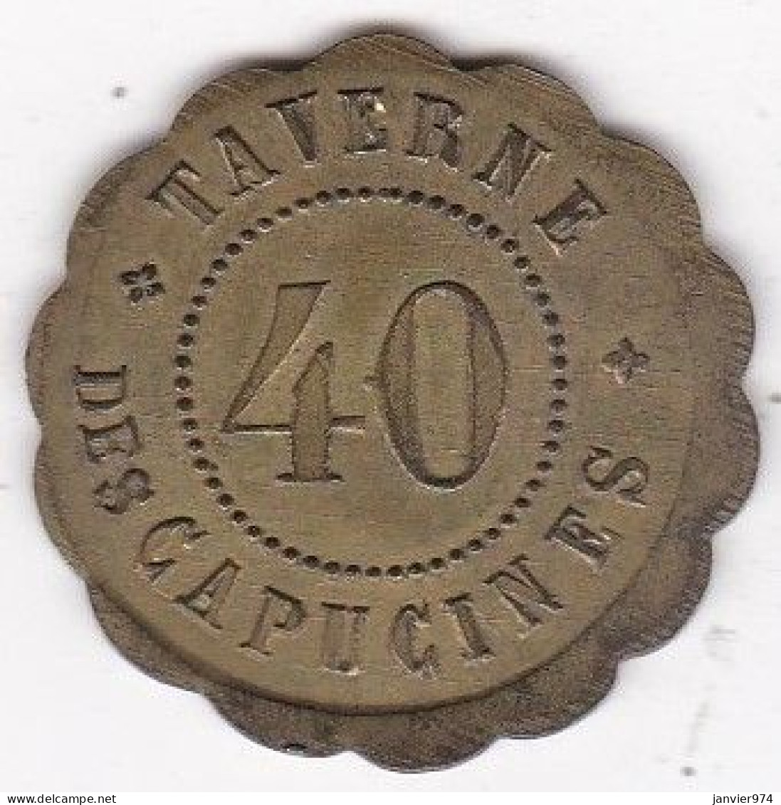 75 Paris . Jeton En Laiton , Taverne Des Capucines 40 Centimes - Monétaires / De Nécessité