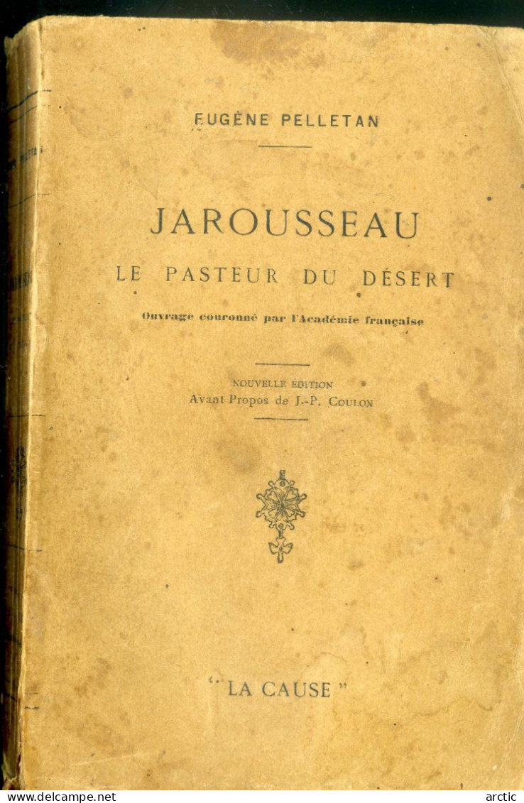 JAROUSSEAU Le Pasteur Du Désert Ouvrage Couronné Par L'Académie Française - Poitou-Charentes
