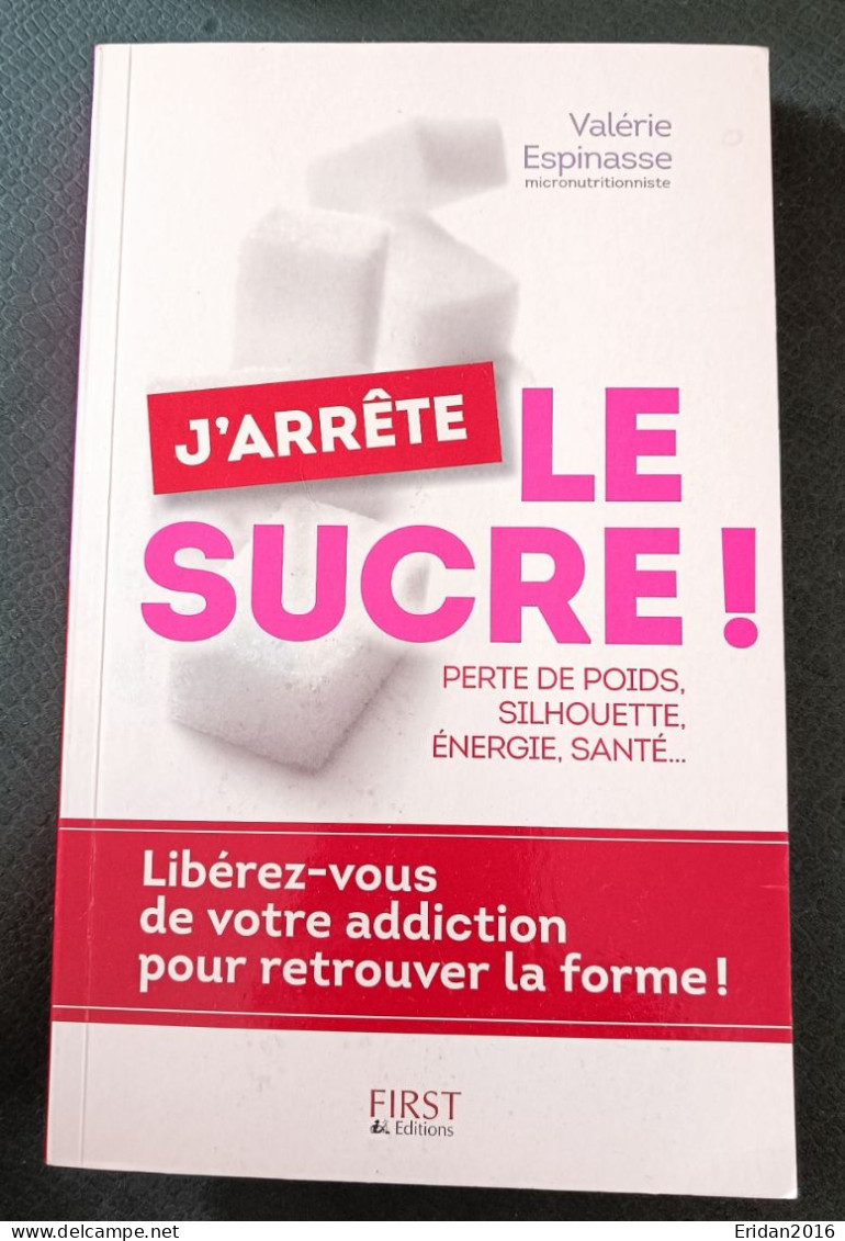 J'arrête Le Sucre : Perte De Poids, Silouhette, énergie, Santé... : Valérie Espinasse: GRAND FORMAT - Santé