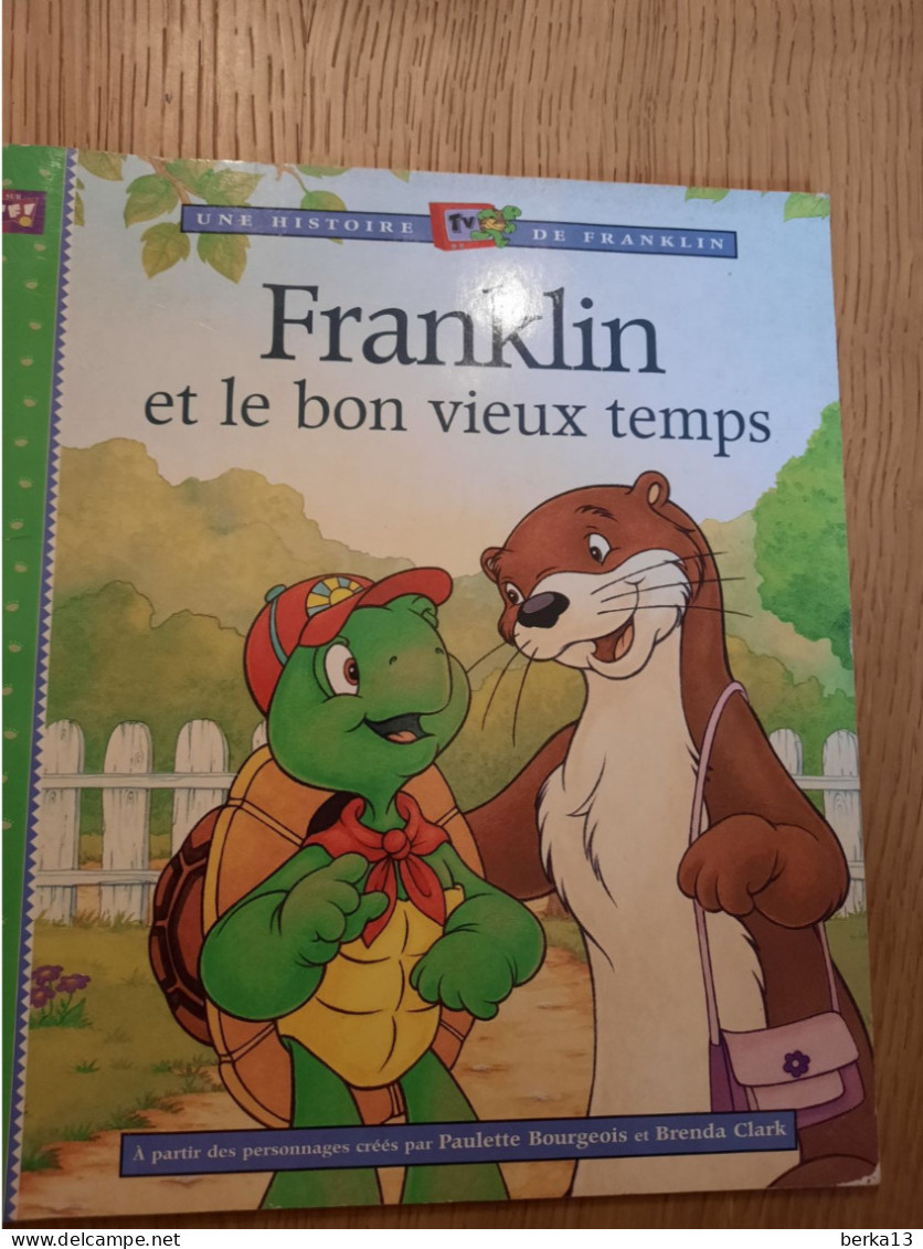 Franklin Et Le Bon Vieux Temps  BOURGEOIS Et CLARK 2002 - Autres & Non Classés