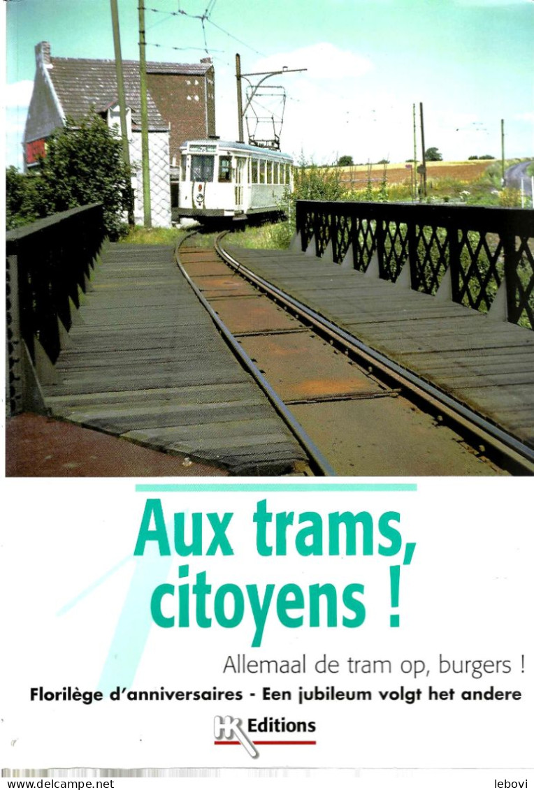 (tram)  « Florilège D’anniversaires» BERGER, J. In « Aux Trams, Citoyens ! » - Eisenbahnverkehr