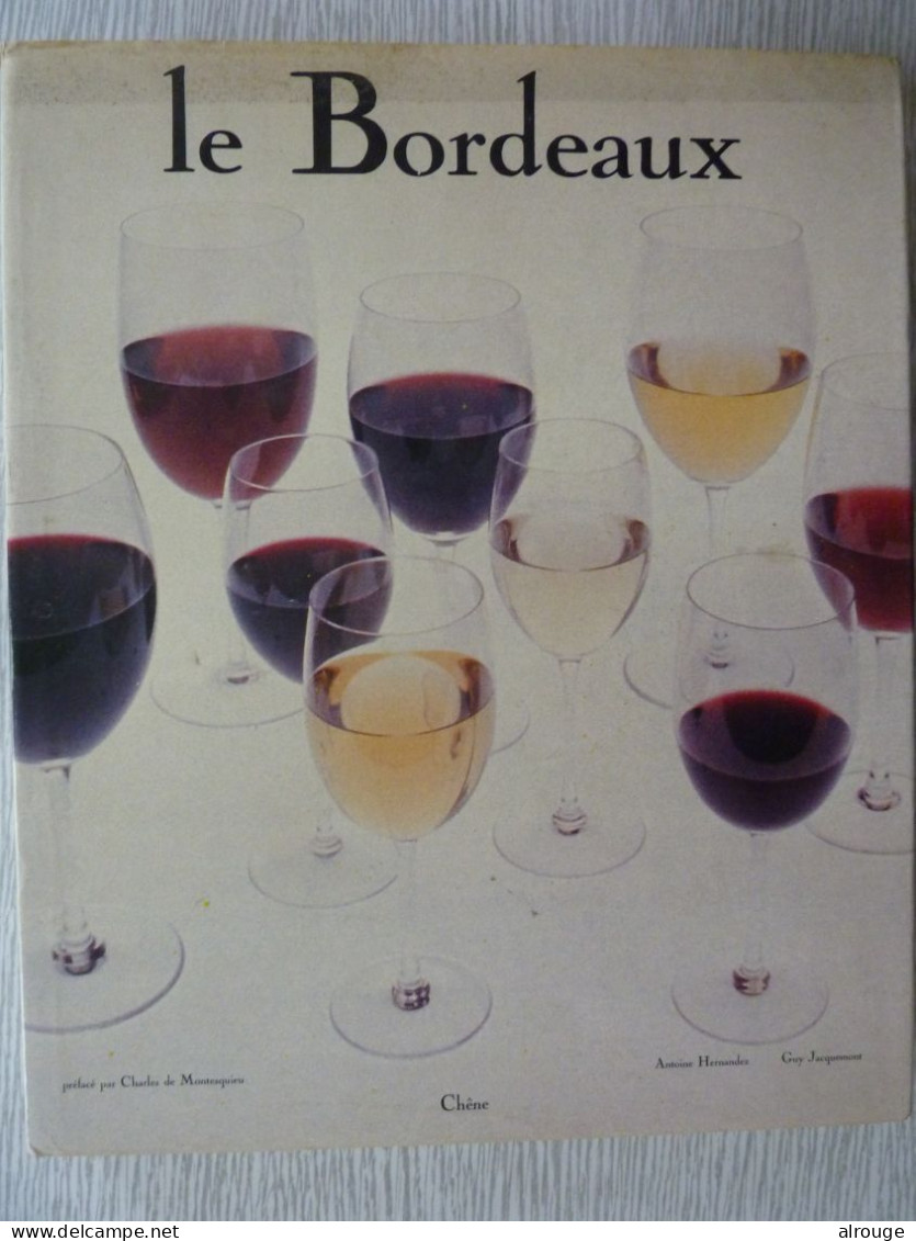 Le Bordeaux, Guy Jacquemont & Antoine Hernandez, 1990, Illustré - Autres & Non Classés