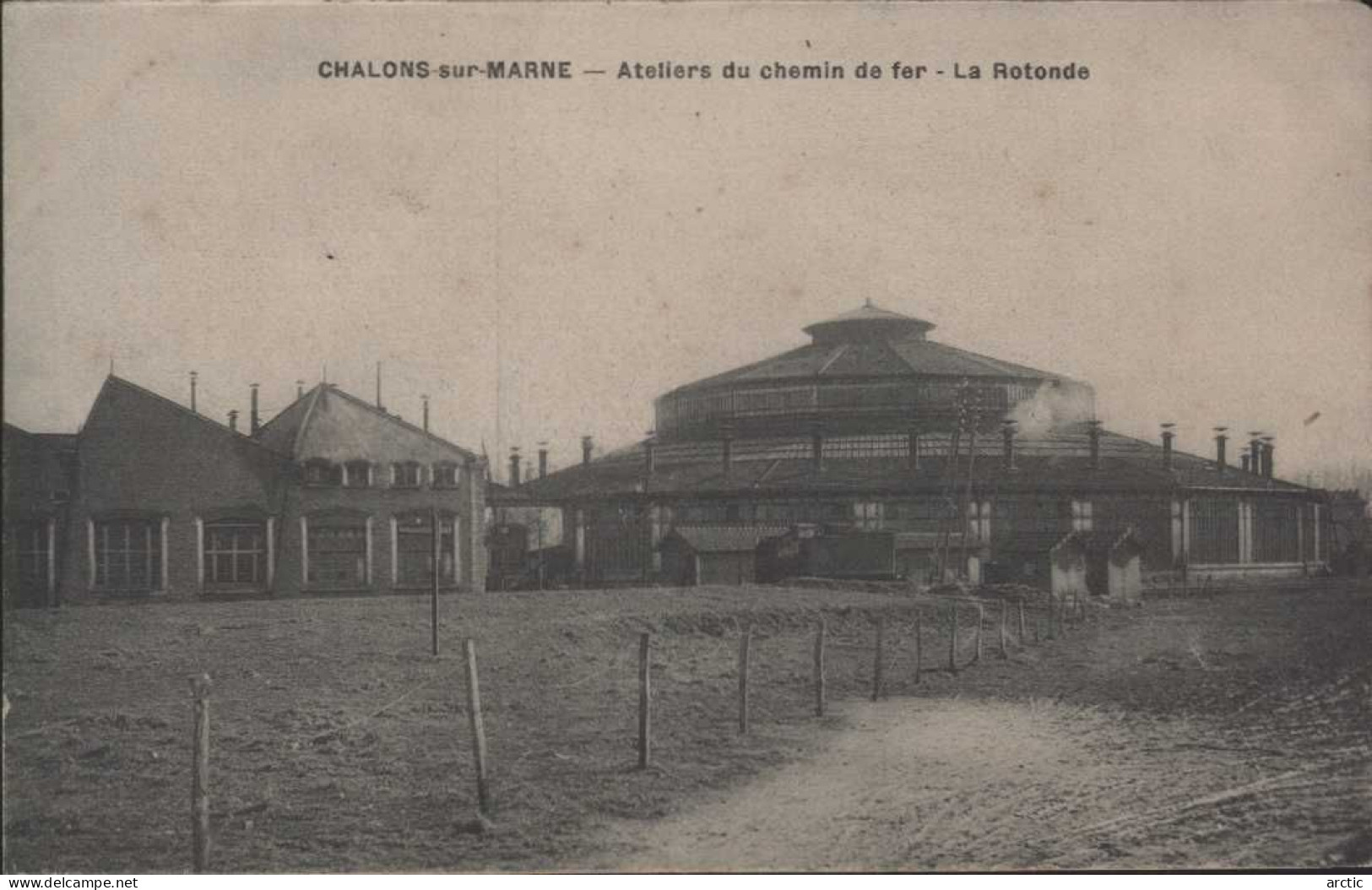 CHALONS Sur MARNE Ateliers Du Chemin De  Fer La Rotonde - Châlons-sur-Marne