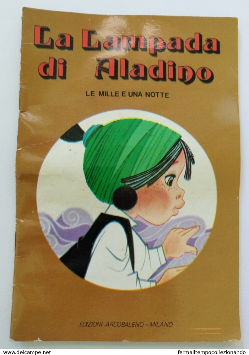 Bo24  Libro Fiaba Vintage La Lampada Di Aladino Dizioni Arcobaleno Milano Pieghe - Other & Unclassified