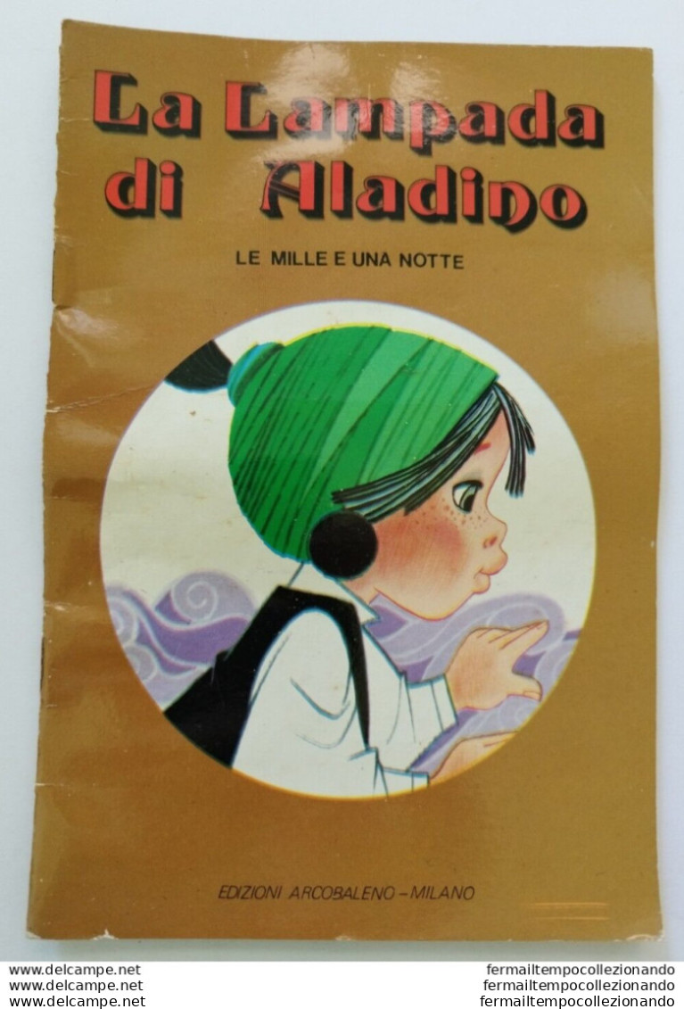 Bo24  Libro Fiaba Vintage La Lampada Di Aladino Dizioni Arcobaleno Milano Pieghe - Altri & Non Classificati