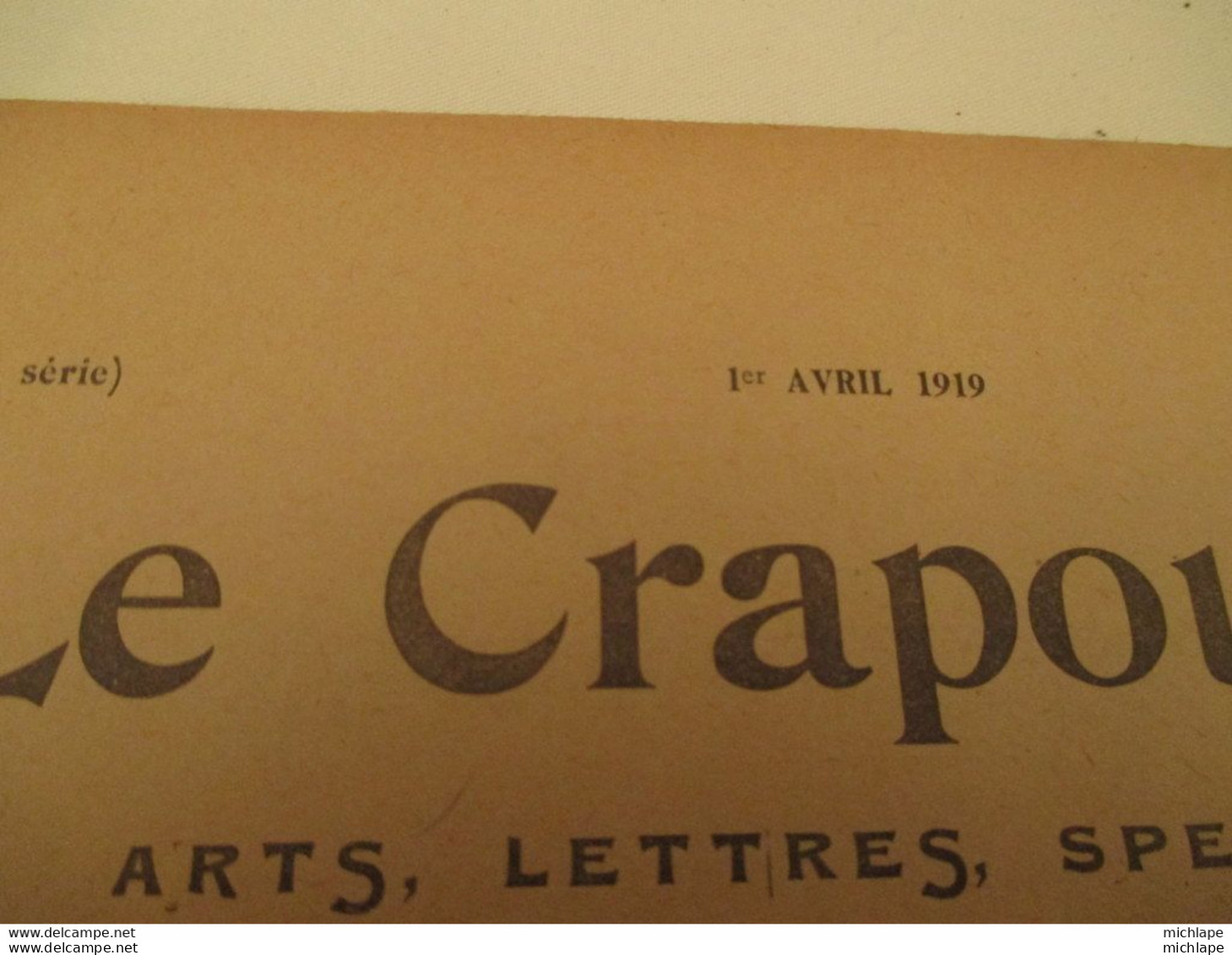 WWI Rare Journal Le Crapouillot  ( Né  Dans Les Tranchées ) Format 25 Cm X 33 Cm  Avril 1919  Tres Bon Etat - Francese