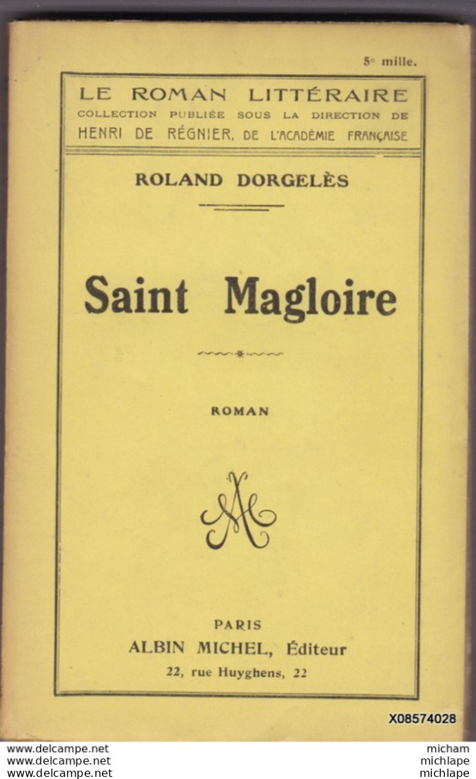 LIVRE DEDICASSE  DE ROLAND DORGELES - SAINT MAGLOIRE - Format 12 /18cm 379 Pages  Bon Etat  1922 - Autographed