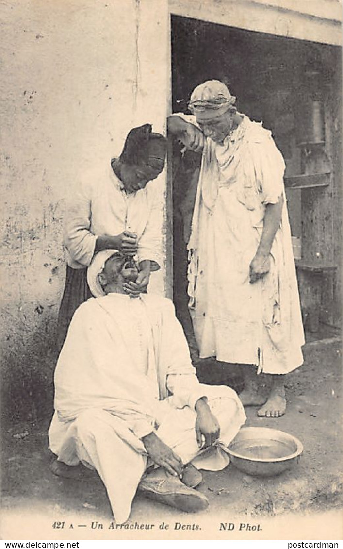 Algérie - Scènes & Types - Un Arracheur De Dents - Ed. Neurdein ND Phot. 421A - Professions