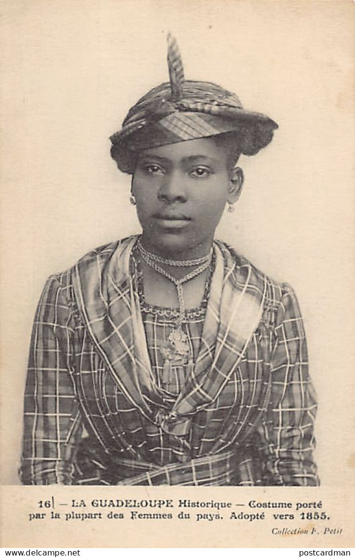 La Guadeloupe Historique - Costume Porté Par La Plupart Des Femmes Du Pays, Adopté Vers 1855 - Ed. F. Petit 16 - Other & Unclassified