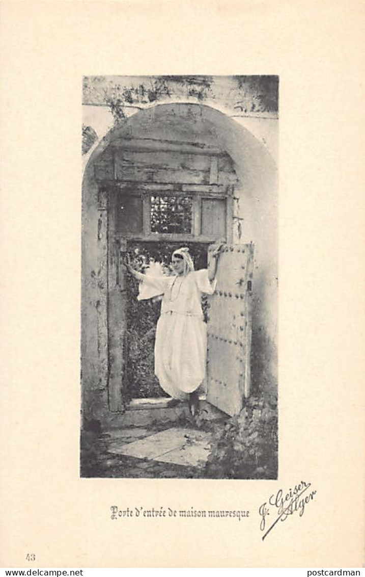 Algérie - Femme Devant La Porte D'entrée D'une Maison Mauresque - Ed. J. Geiser 43 - Women