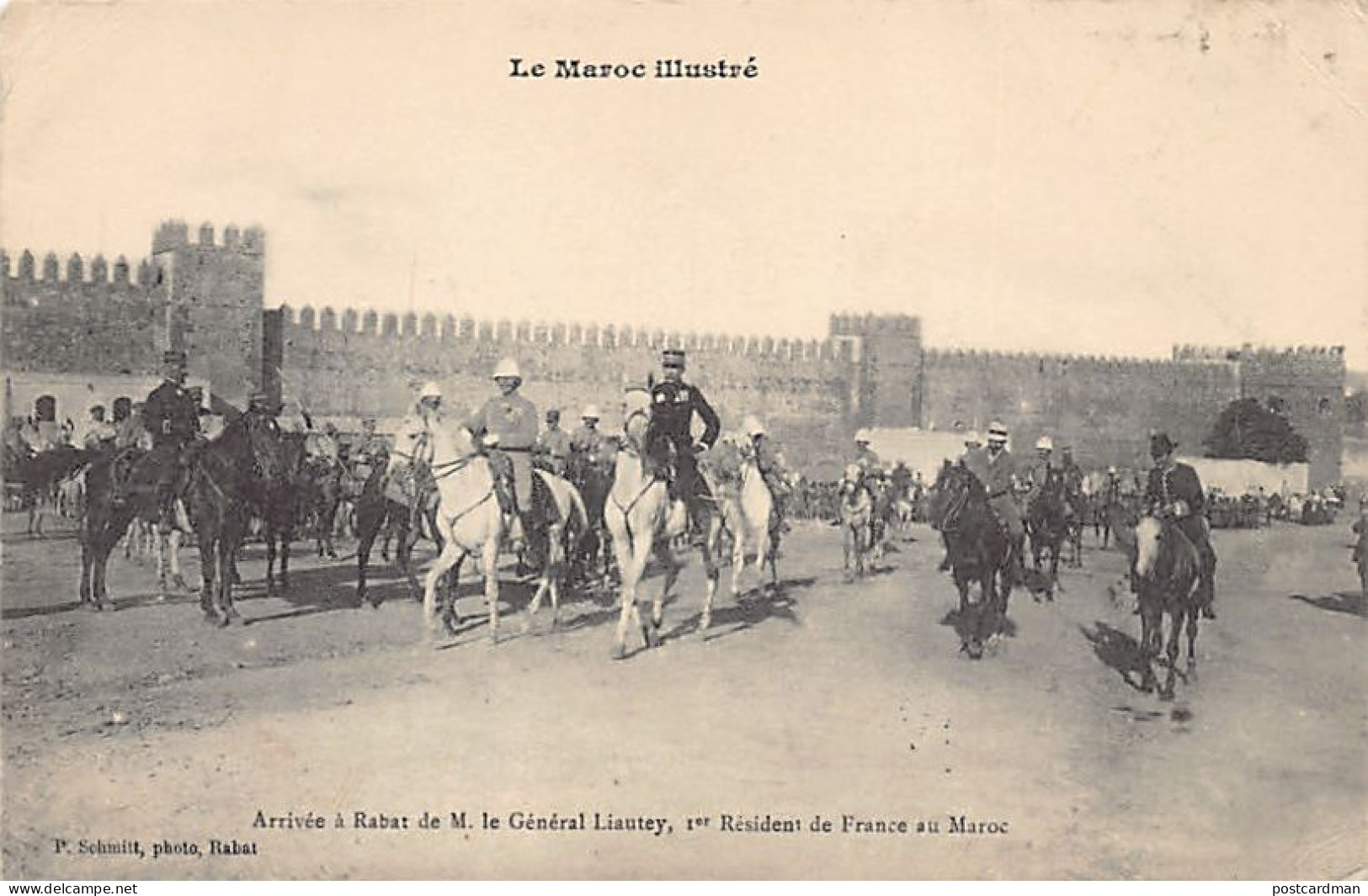 Le Maroc Illustré - RABAT - Arrivée De M. Le Général Lyautey, 1er Résident De France - Ed. P. Schmitt  - Rabat