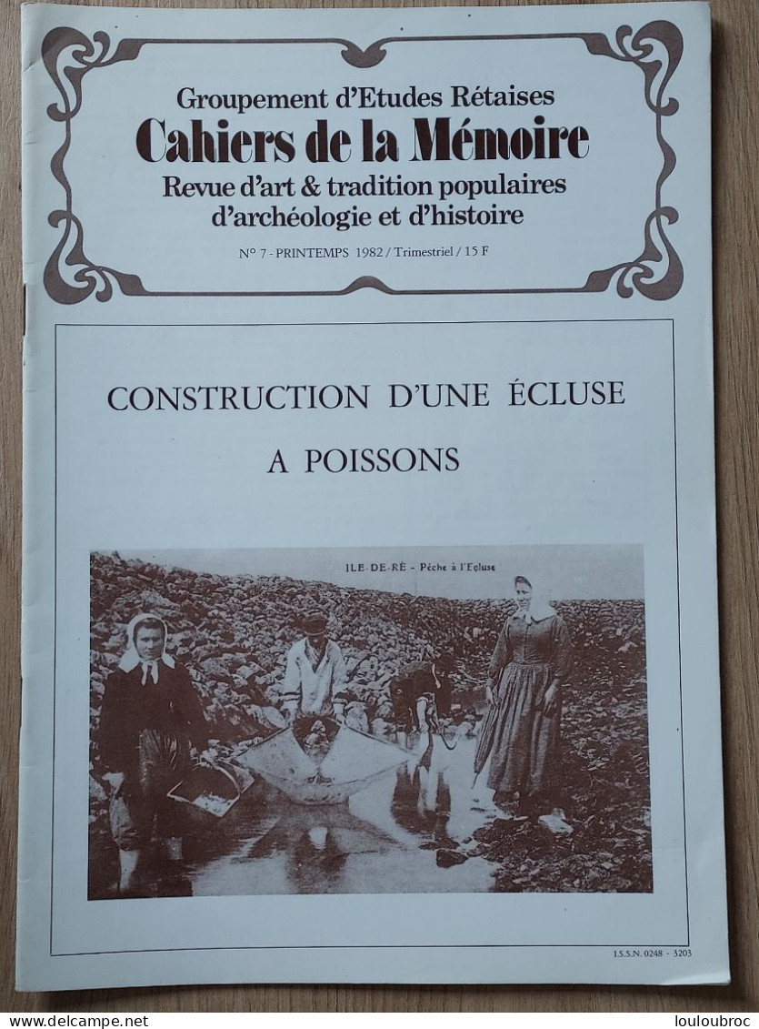 ILE DE RÉ 1982 Groupt D'Études Rétaises Cahiers De La Mémoire N° 7 CONSTRUCTION D'UNE ECLUSE A POISSON  (20 P.) - Poitou-Charentes