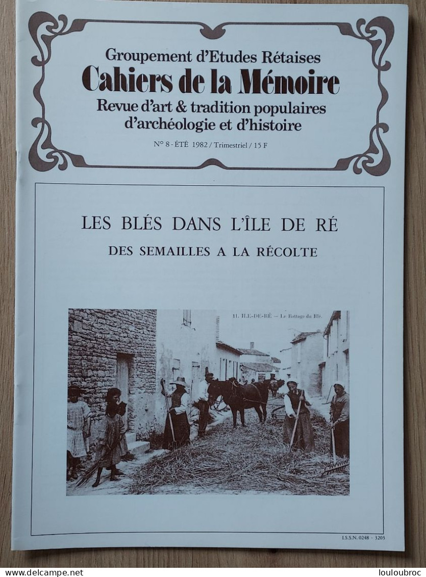 ILE DE RÉ 1982 Groupt D'Études Rétaises Cahiers De La Mémoire N° 8 LES BLES DANS ILE DE RE SEMAILLE RECOLTE  (20 P.) - Poitou-Charentes