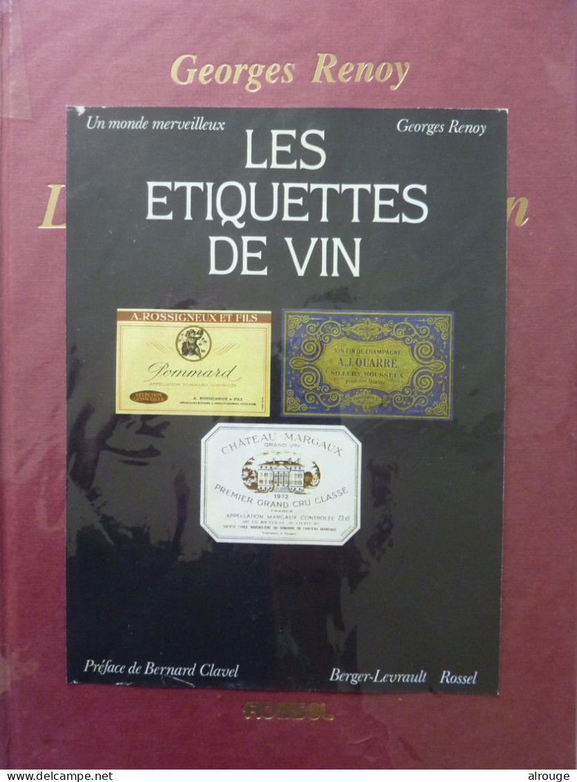 Les Etiquettes De Vin: Un Monde Merveilleux Par Georges Renoy, 1981, La Bible Pour Les Collectionneurs - Sonstige & Ohne Zuordnung