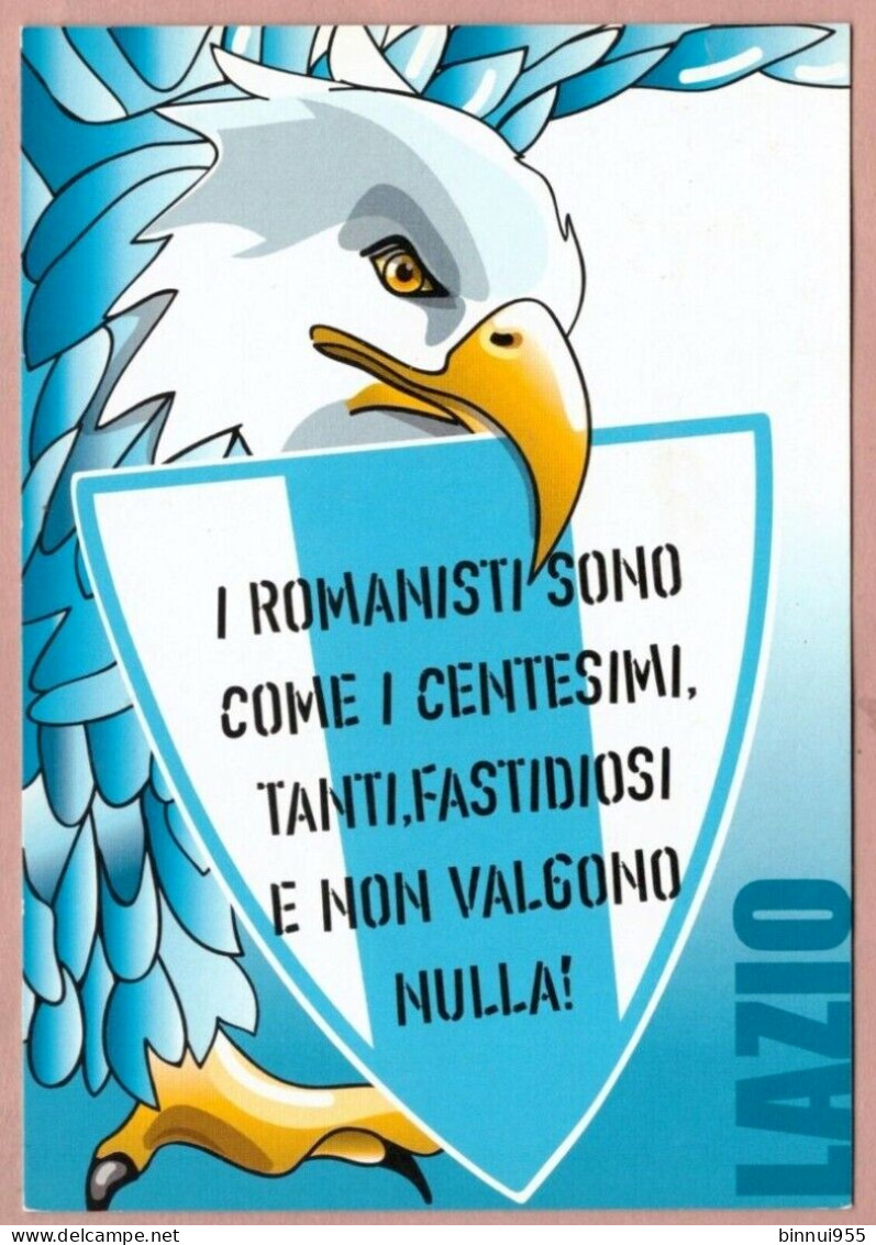 Cartolina Calcio Lazio I Romanisti Sono Come I Centesimi E Non Valgono Nulla! - Non Viaggiata - Soccer