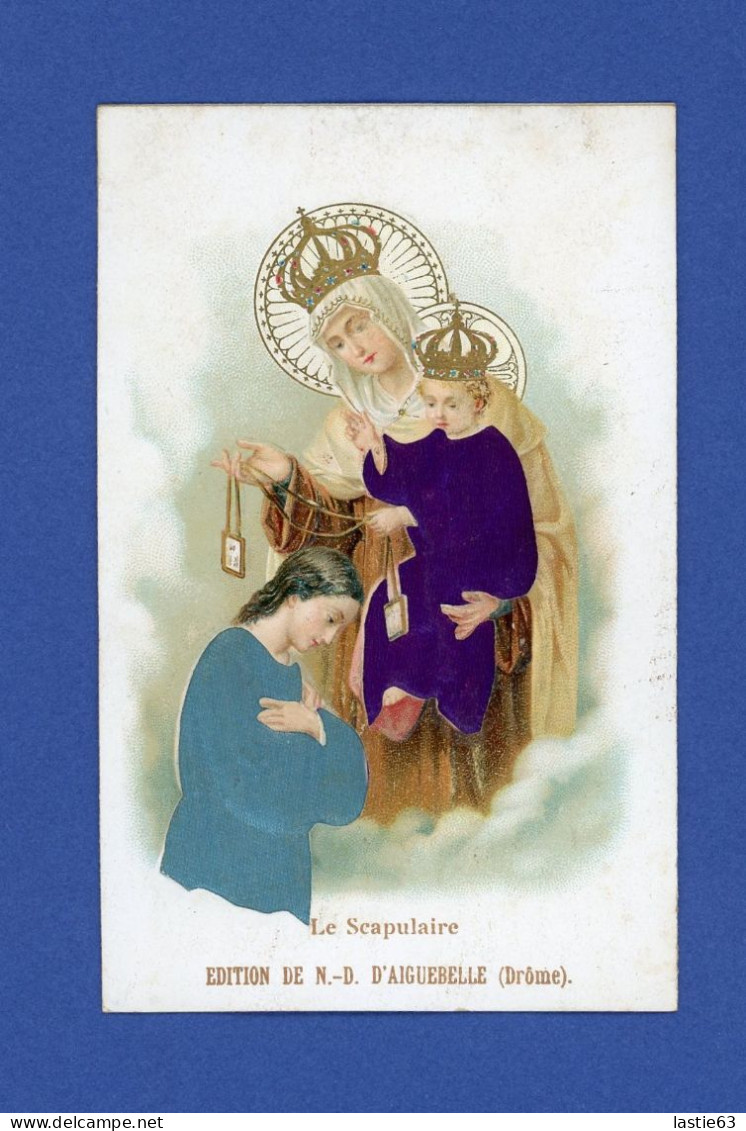 Image Religieuse Souvenir De  N. D. D' Aiguebelle  Le Scapulaire  Robe En Tissu  Soie - Devotion Images