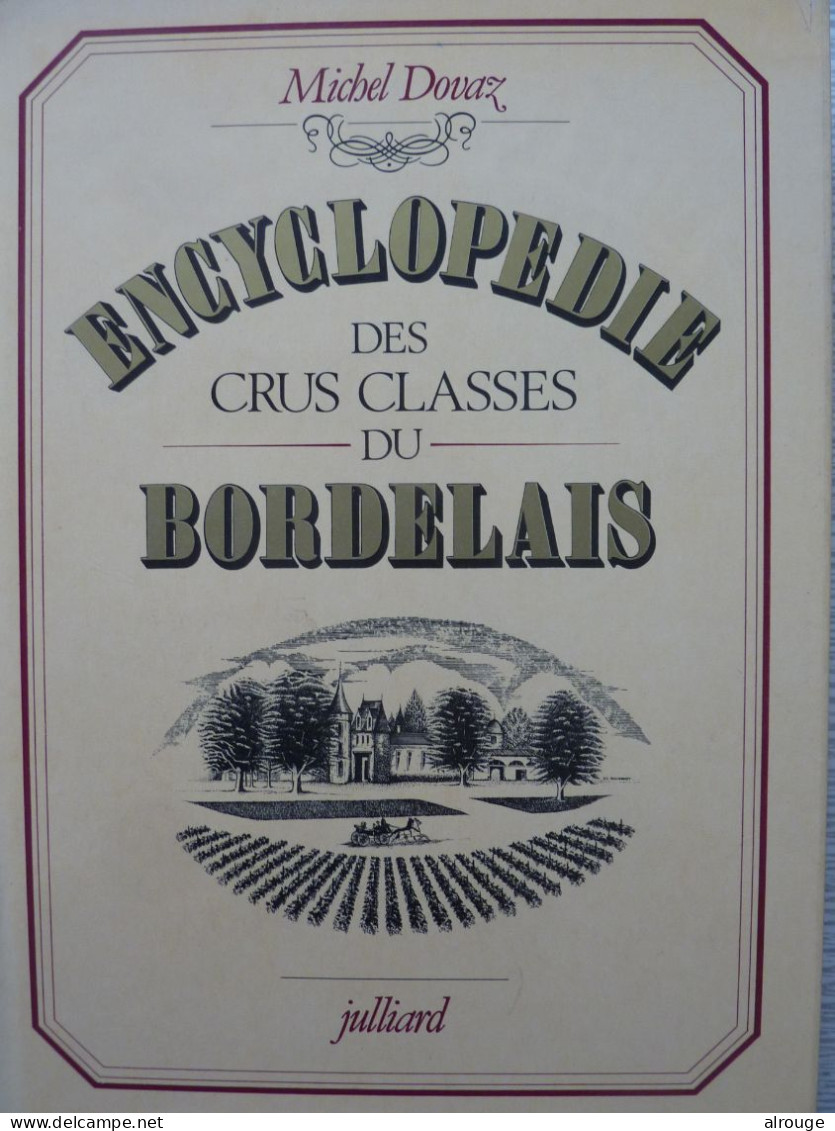 Encyclopédie Des Crus Classés Du Bordelais, Michel Dovaz, 1981 - Gastronomie