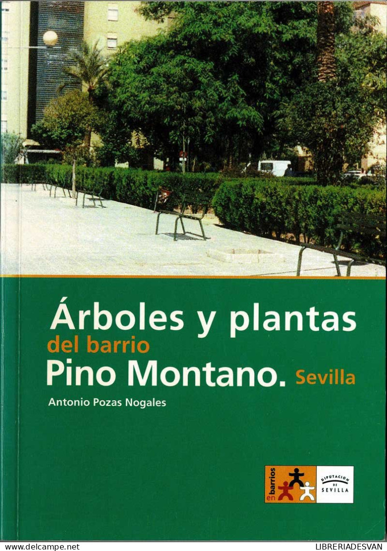 Arboles Y Plantas Del Barrio Pino Montano. Sevilla - Antonio Pozas Nogales - Pratique