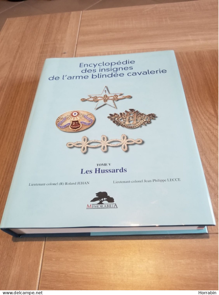 Encyclopédie Des Insignes De L'Arme Blindée Cavalerie / Tome 5 / Les Hussards - Frankrijk