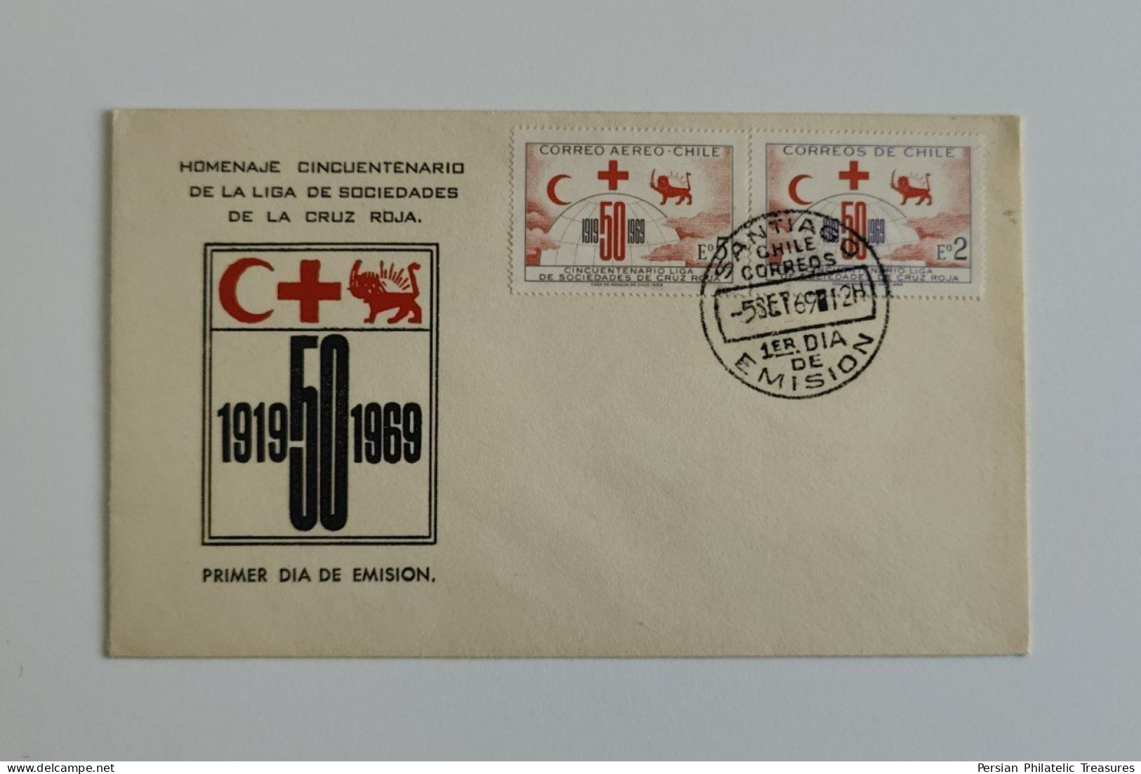 Red Cross, Persia Red Lion And Sun (Iran) , Red Crescent, Chile, 1969, FDC - Sonstige & Ohne Zuordnung