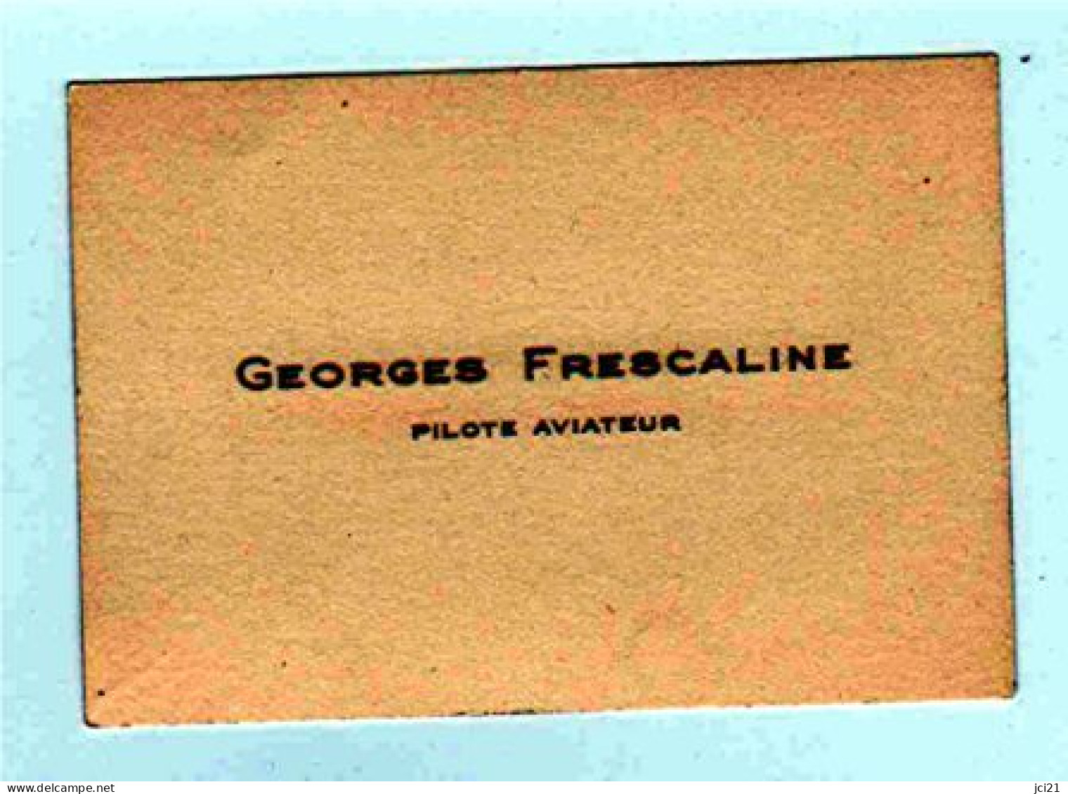 Carte De Visite Georges FRESCALINE " Pilote Aviateur "_cv7 - Aviazione