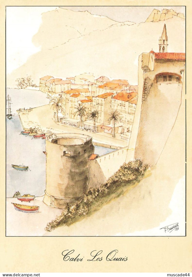 LA CORSE INOUBLIABLE - CALVI LES QUAIS - DESSIN D APRES NATURE PAR M. PERREARD - Calvi