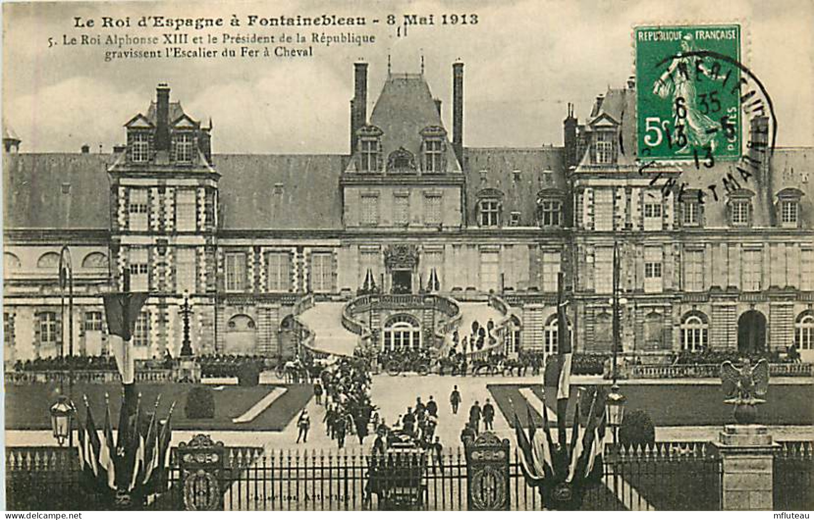 77* FONTAINEBLEAU    8 Mai 1913  Le Roi D Espagne          RL08.0631 - Fontainebleau