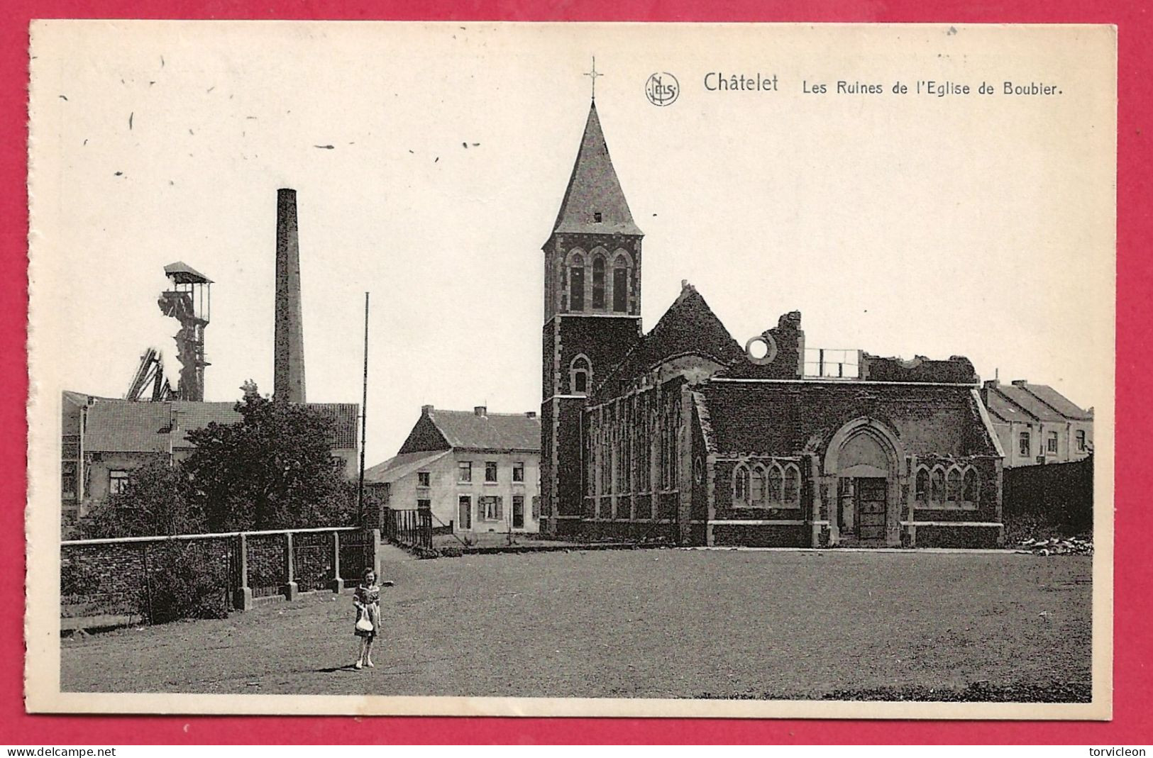 C.P. Châtelet = Les Ruines De L' Eglise Et Le Châssis à  Molette Du Charbonnages De Boubier - Châtelet