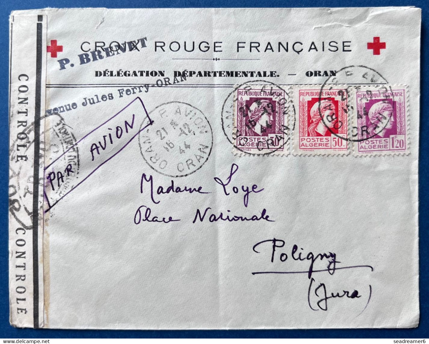 Lettre Croix Rouge Française DEC 1944 ALGERIE Dateur " ORAN-RP AVION / ORAN " Pour POLIGNY + Censure N°TR 319 TTB - Covers & Documents