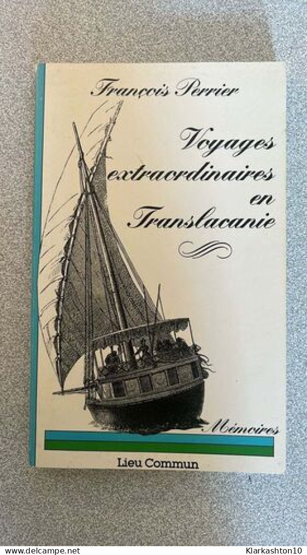 Voyages Extraordinaires En Translacanie : Mémoires - Autres & Non Classés