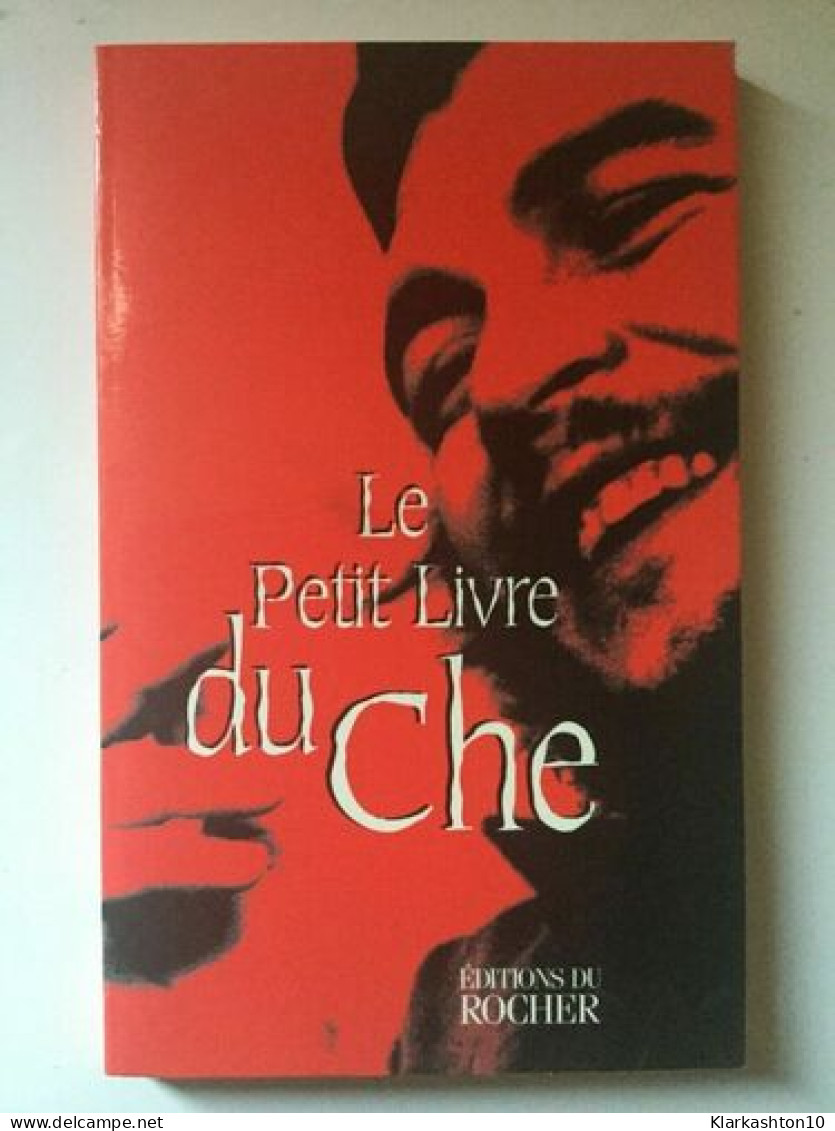 Collectif Le Petit Livre Du Che Rocher - Autres & Non Classés