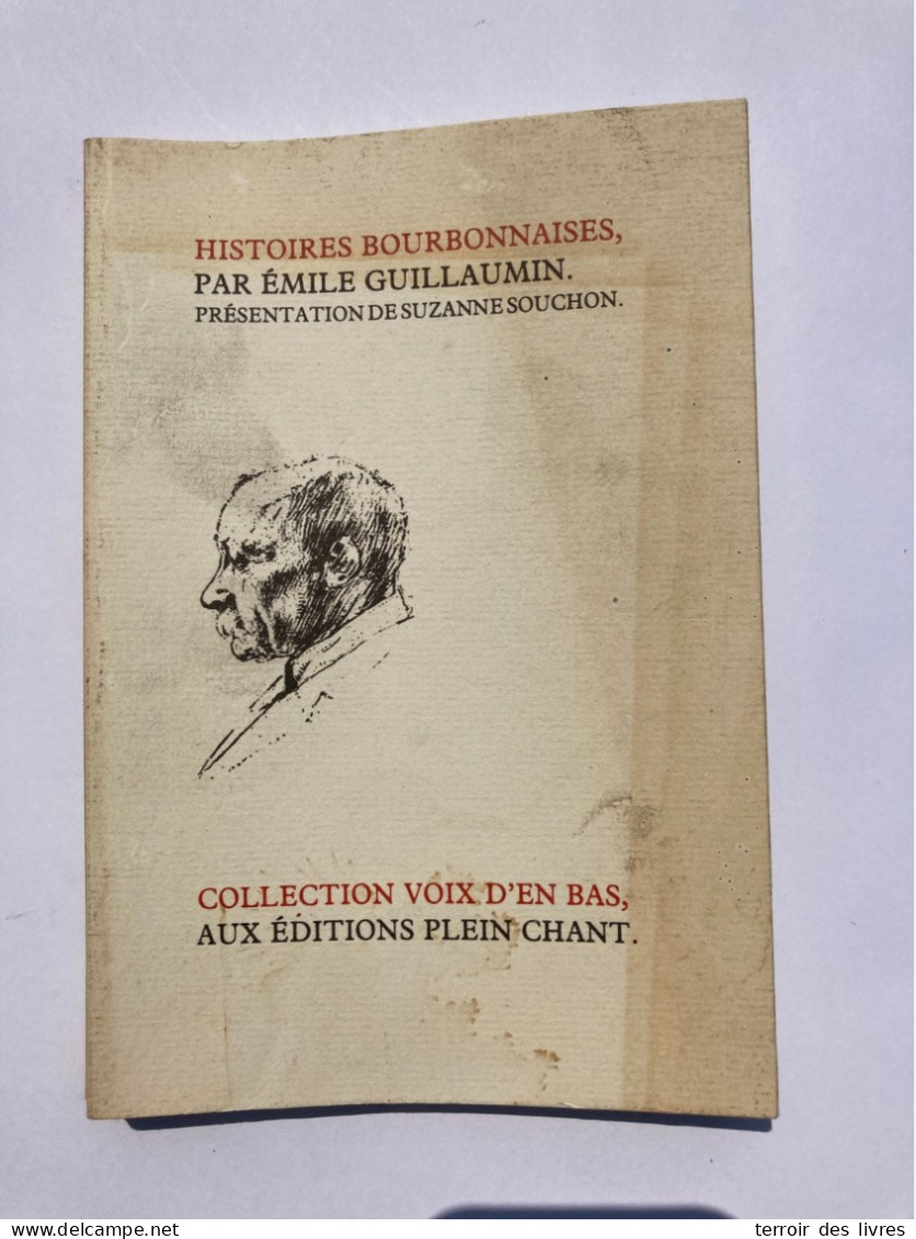 HISTOIRES BOURBONNAISES - 1986 - EMILE GUILLAUMIN - EDITIONS PLEIN CHANT - YGRANDE - Bourbonnais