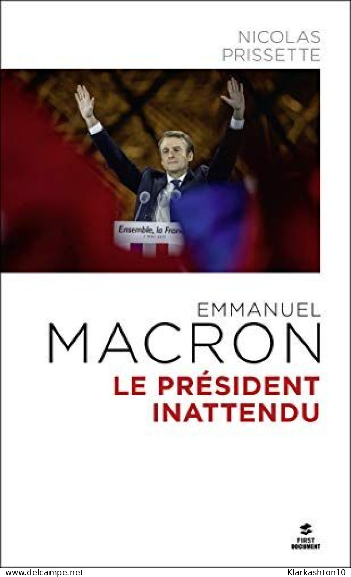 Emmanuel Macron Le Président Inattendu - Other & Unclassified