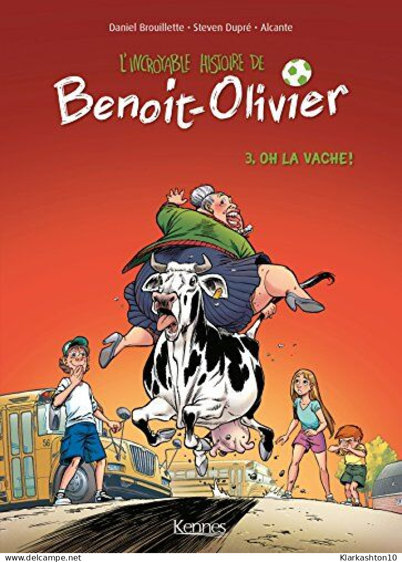 L'INCROYABLE HISTOIRE DE BENOIT OLIVIER BD T03: Oh La Vache - Other & Unclassified