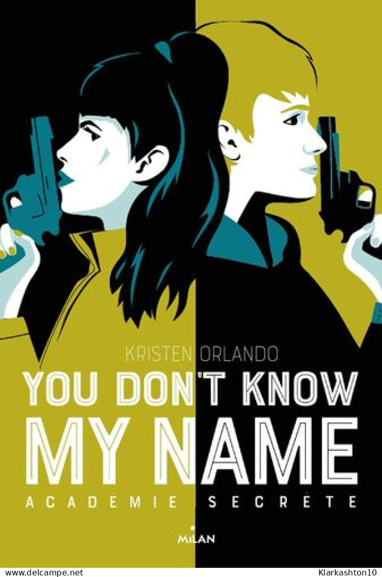 You Don't Know My Name Tome 02: Académie Secrète - Other & Unclassified