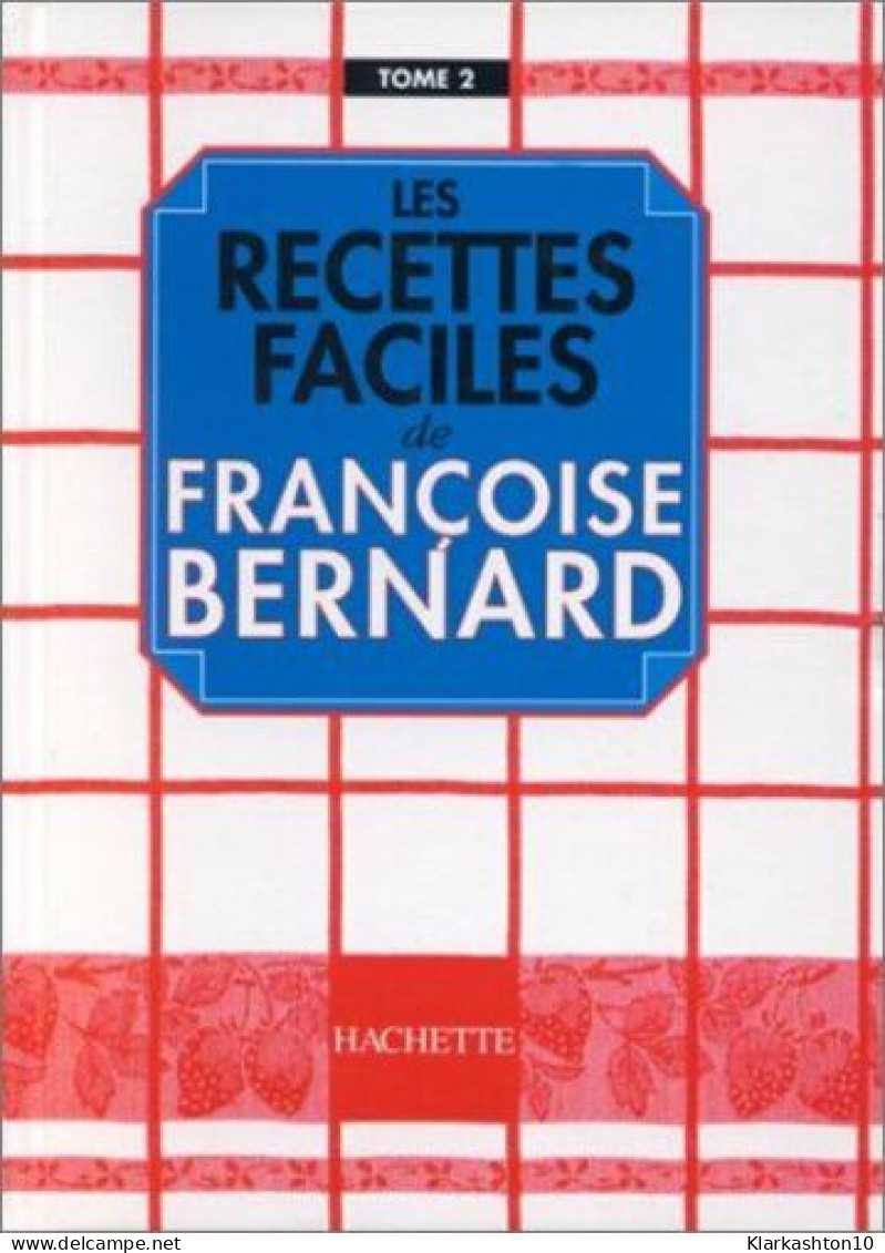 Recettes Faciles: Tome 2 - Other & Unclassified