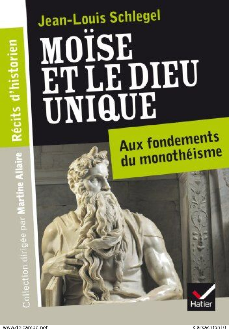Récits D'historien Moïse Et Le Dieu Unique - Other & Unclassified