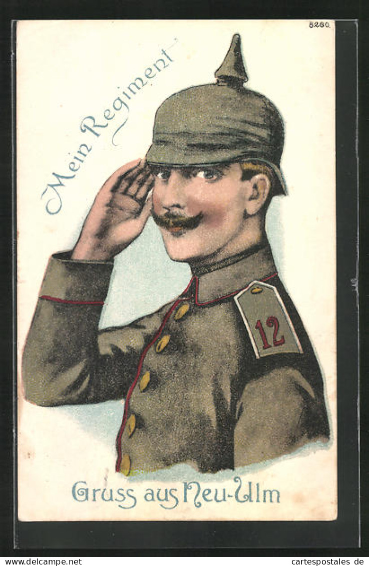 Präge-AK Neu-Ulm, Soldat Des 12. Regimentes In Feldgrau Mit Pickelhaube  - Regiments