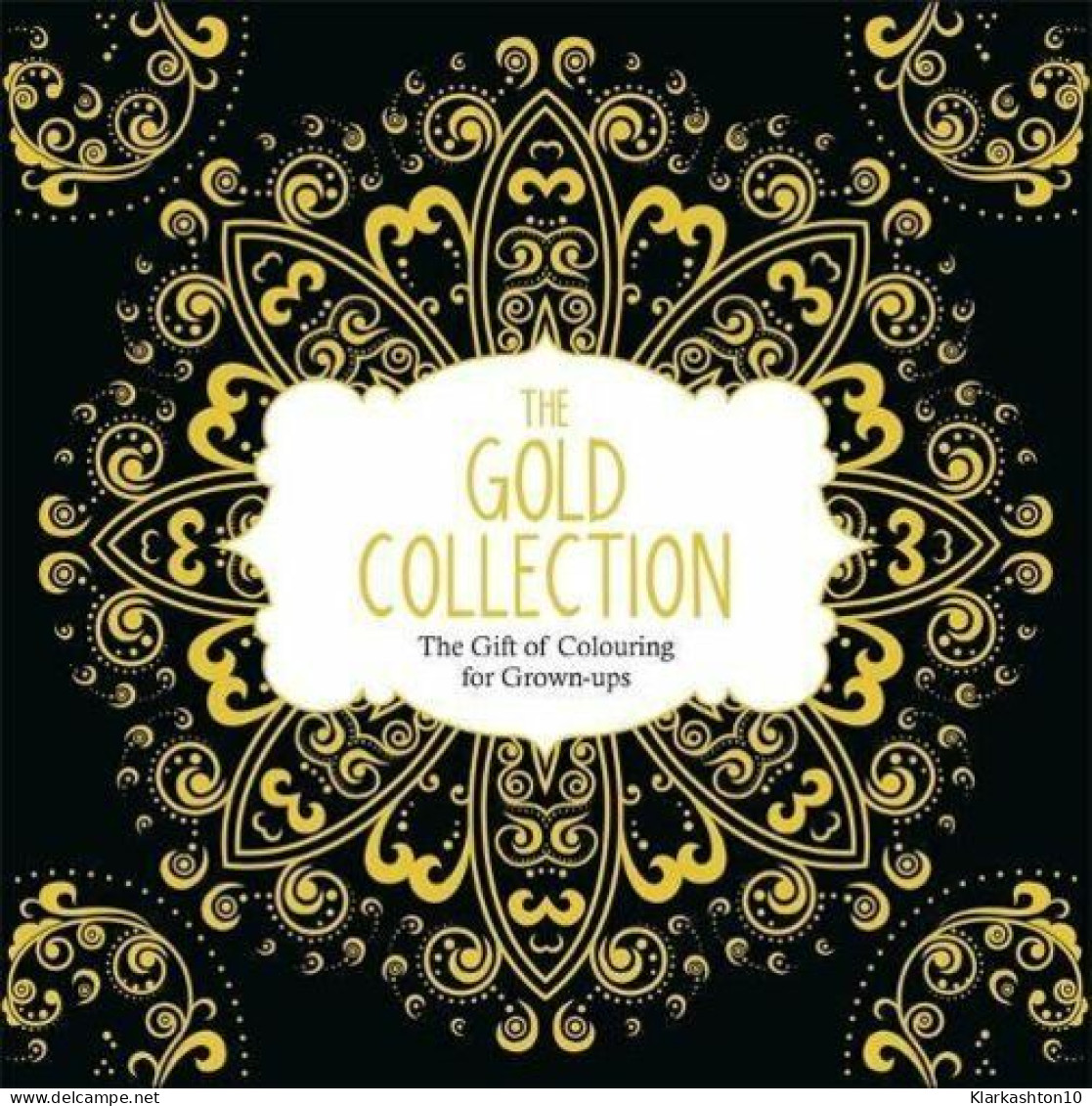 The Gold Collection: The Gift Of Colouring For Grown-Ups - Other & Unclassified