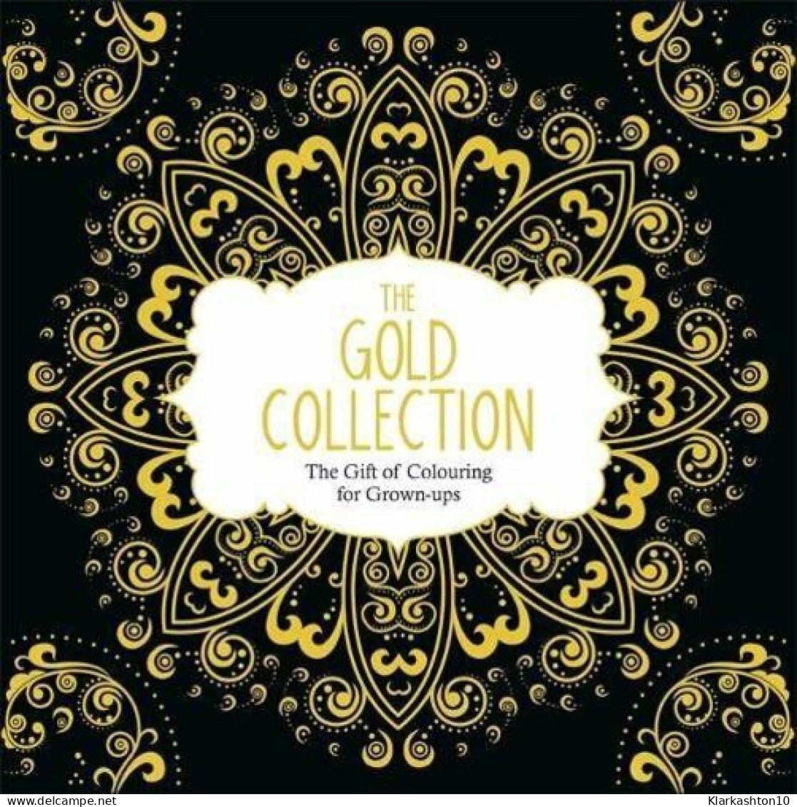 The Gold Collection: The Gift Of Colouring For Grown-Ups - Autres & Non Classés