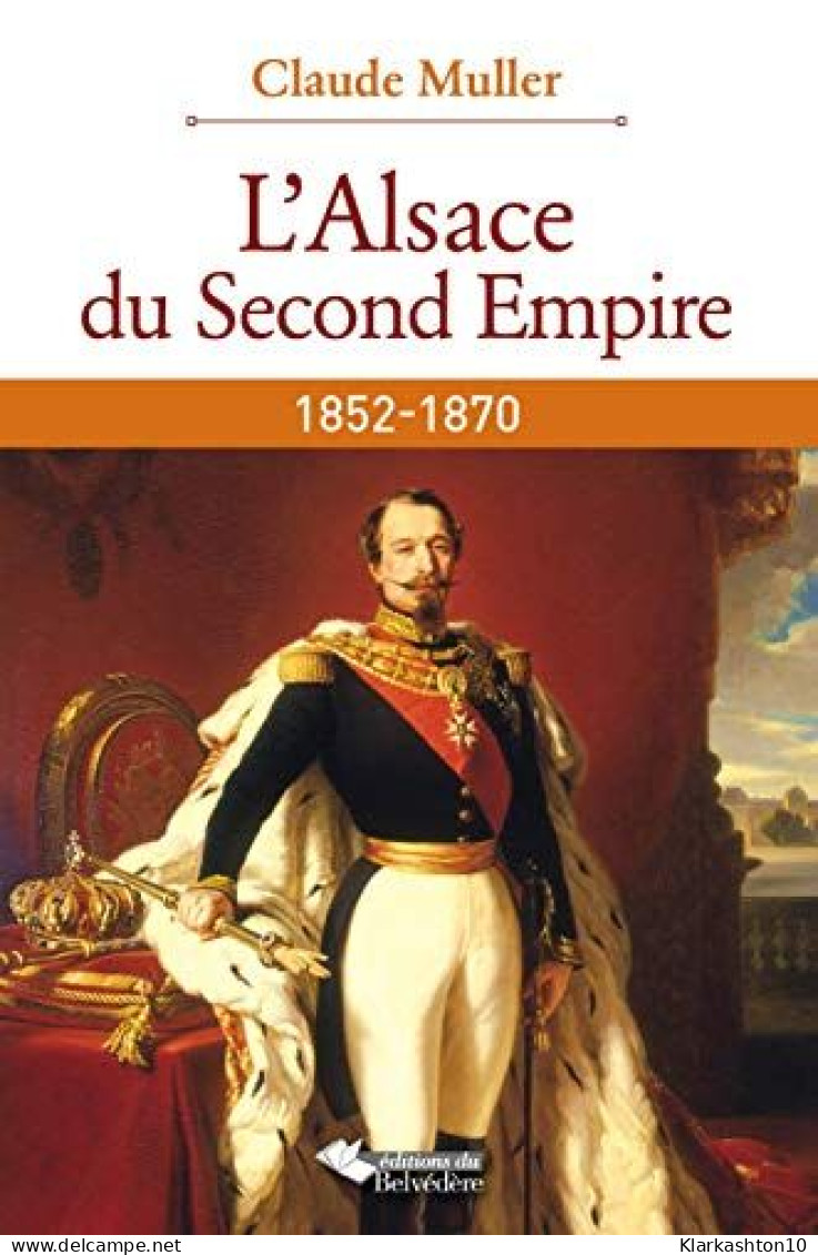 ALSACE DU SECOND EMPIRE - Other & Unclassified