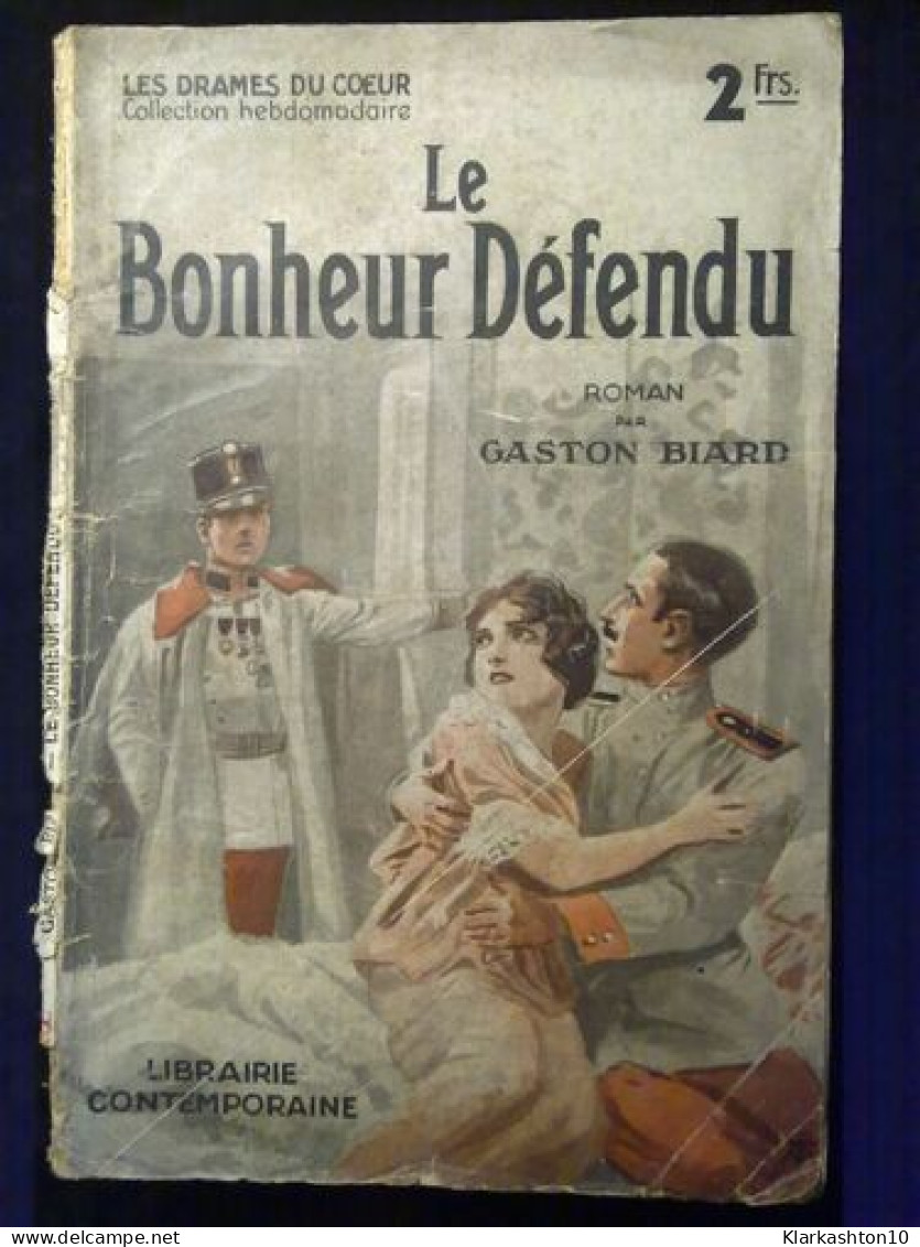 Le Bonheur Défendules Drames Du Cœur Librairie Contemporaine - Other & Unclassified